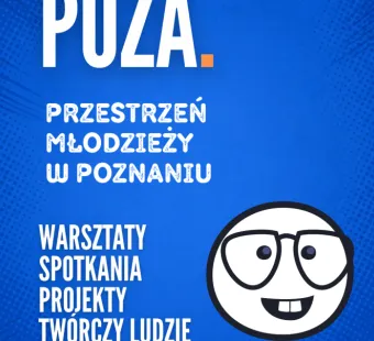POZA – przestrzeń młodych w Poznaniu. Nowe miejsce spotkań, pasji i twórczości